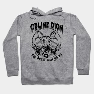 My Heart Will Go On - Celine Dion Hoodie